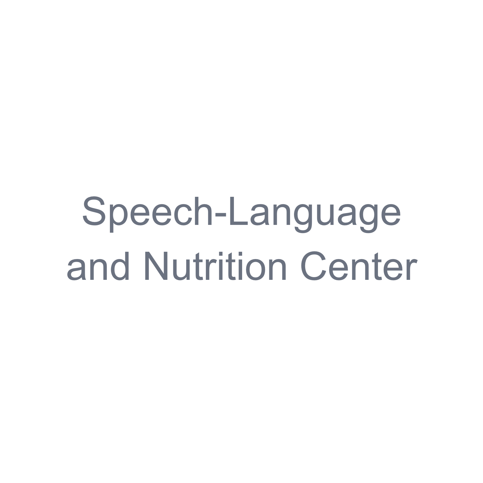 Speech-Language and Nutrition Center