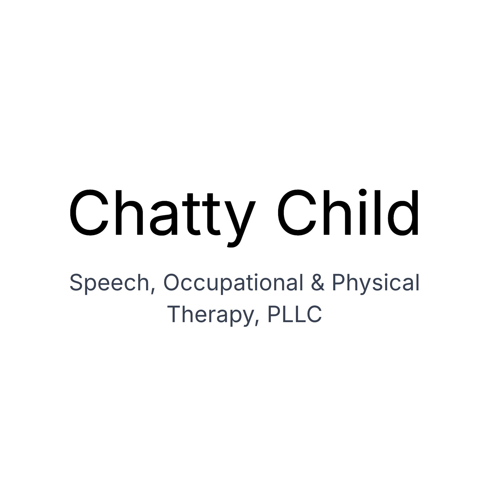 Chatty Child Speech, Occupational & Physical Therapy, PLLC